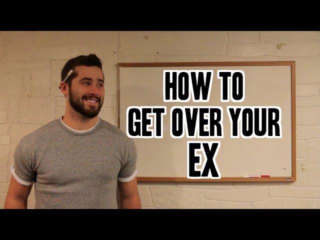 How to get over your ex